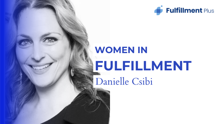 Women in warehousing and fulfillment with Danielle Csibi 